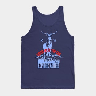 catch me if you can - explore nature by hiking Tank Top